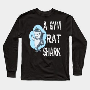 A Gym Rat Shark Long Sleeve T-Shirt